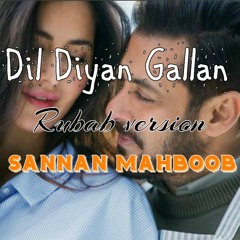 Dil Diya Galla | Rubab Version | Sannan Mahboob