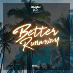 Hogland X Vinil - Better Runaway (ft. Johnning)