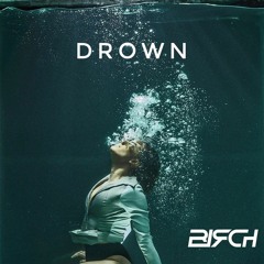 Birch - Drown (Feat. Jonathan B-T)