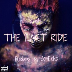 The Last Ride (Prod. by JonEcks)