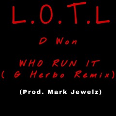 WHO RUN IT  -  (GHERBO REMIX)