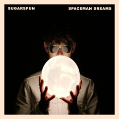SUGARSPUN - Spaceman Dreams
