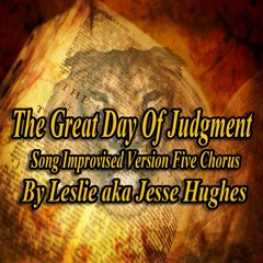 The Great Judgment Day Song Version Five_V2 Chorus Version