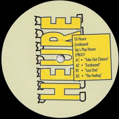 DJ Heure - Take Dat Chance [Let's Play House]