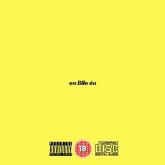 EN LiLLE EN (PROD. KONFi)
