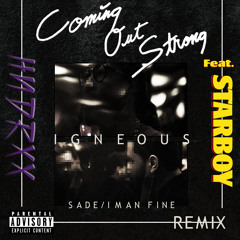 Future x The Weeknd - Coming Out Strong [Igneous Sade/Iman Fine Remix]