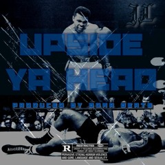 Upside Ya Head x Prod. By BDMA BEATS #LBLEAKERS