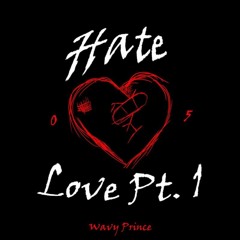 Hate Love Pt 1
