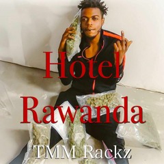 Rackz x Fleet - Hotel Rwanda
