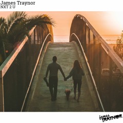 James Traynor - NXT 2 U