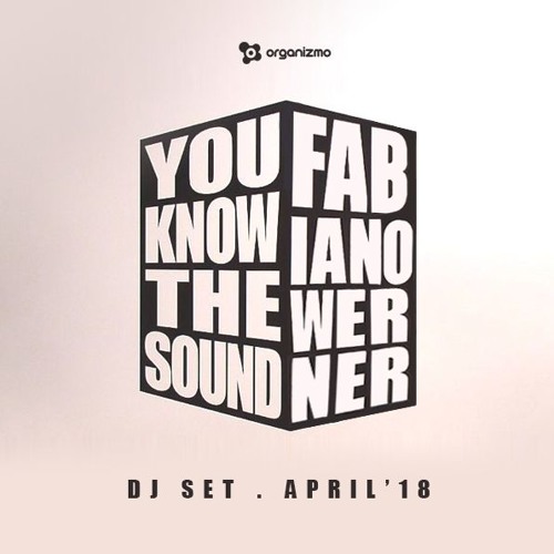 You Know The Sound - Fabiano Werner DJ Set (FREE DL)