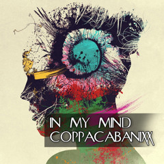 Coppacabanixx - In My Mind (Original Mix)