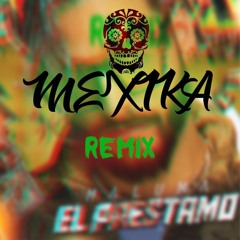 Maluma - El Prestamo (MEXICA MOOMBAHTON REMIX)