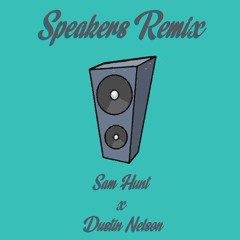 Sam Hunt - Speakers (dusty remix)