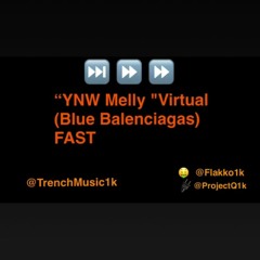 YNW Melly- "Virtual (Blue Balenciagas)" FAST