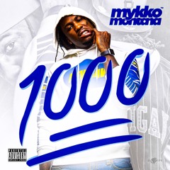 Mykko Montana "1000" ProdBy: Stroud