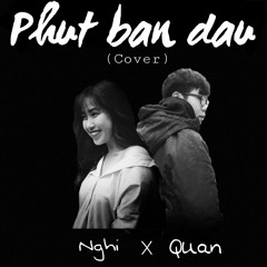 Phút Ban Đầu (Rap Cover) - Nghi Trần ft. Quân