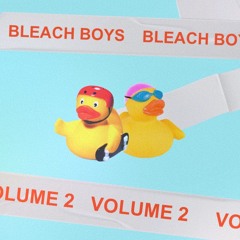 Bleach Boys Vol. 2 - Spring 18 - MIX
