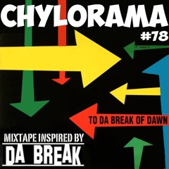 Chylorama 78 inspired by Da Break Album