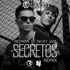 Secretos - Reykon ft Nicky Jam - NV - @lan dj (017-018)