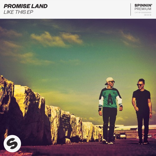Stream Spinnin' Records | Listen to Promise Land - Like This EP