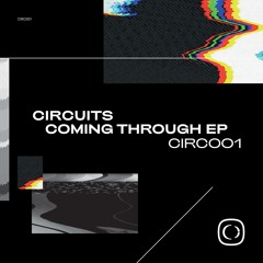 Premiere: Circuits - Coming Through