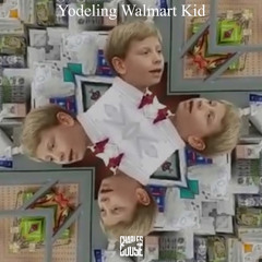 Yodeling Walmart Kid