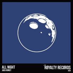 Jack Roney - All Night (Original Mix) *OUT NOW*