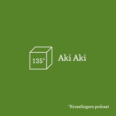 Krossfingers Podcast 135 - Aki Aki