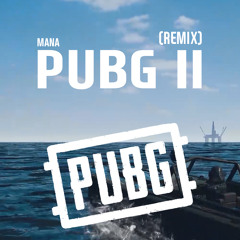 ManaTown - PUBG Ⅱ - (배틀그라운드 리믹스 2)