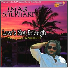 IMAR SHEPHARD - LOVE'S NOT  ENOUGH