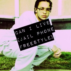 CAN I LIVE(JAIL CALL)
