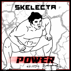 Skelecta - Power [OUT NOW]