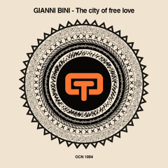 Gianni Bini - The City Of Free Love (David Penn Remix)