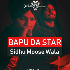 Bapu Da Star -  Sidhu Moose Wala