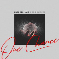 Marc Benjamin & Eric Lumiere - One Chance