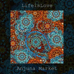 FREE DOWNLOAD: LifeisLove — Anjuna Market (Original Mix)