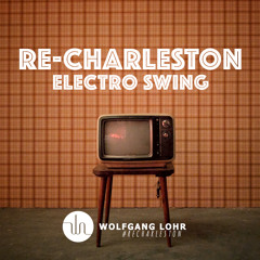 Wolfgang Lohr - Re-Charleston (Instrumental) // FREE DOWNLOAD