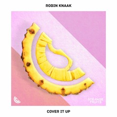 Robin Knaak - Cover It Up 🍉