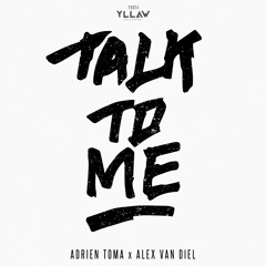 Adrien Toma X Alex Van Diel - Talk To Me [YR024]