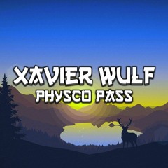 Xavier Wulf | Physco Pass - Bass boosted.