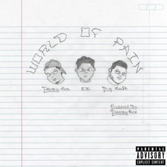 World Of Pain - Deazy Ace Feat. EZ & Big Ka$h