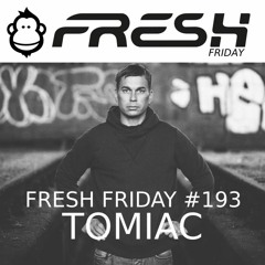 FRESH FRIDAY #193 mit Tomiac
