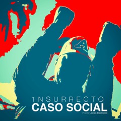 Insurrecto - Caso Social