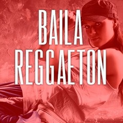 DJ EDDIE R - Baila Reggaeton 2018