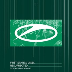 First State & Vigel - Resurrected (Vigel Resurrection Edit)
