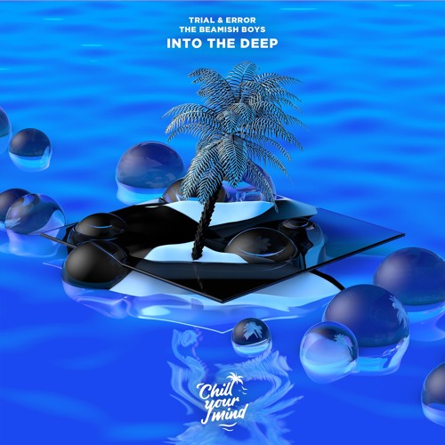 Trial & Error, The Beamish Boys - Into The Deep