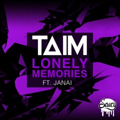 Taim - Lonely Memories (ft. Janai)