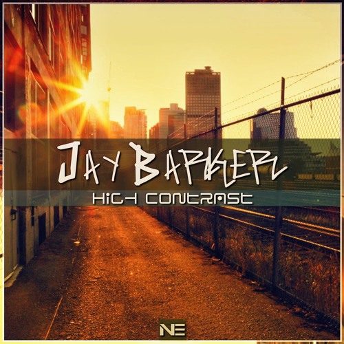 OUT NOW**//Jay Barker - High Contrast [NE Label] BEATPORT EXCLUSIVE