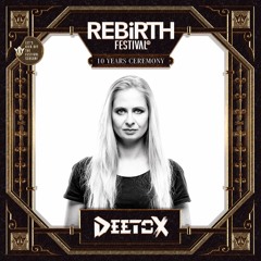 Deetox - Warm-up Mix - REBiRTH Festival 2018